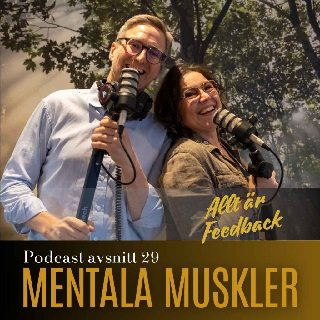 Jonas och Mona i studion för Mentala Muskler-podden under ett avsnitt om kommunikation, självledarskap och NLP-principen att allt är feedback.