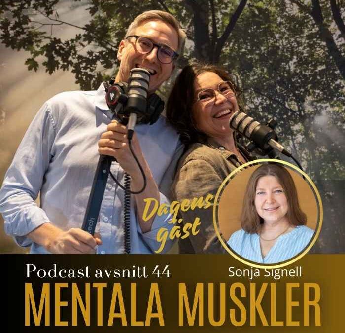 Avsnitt 44 – Sonja Signell om coaching, hypnos och livet